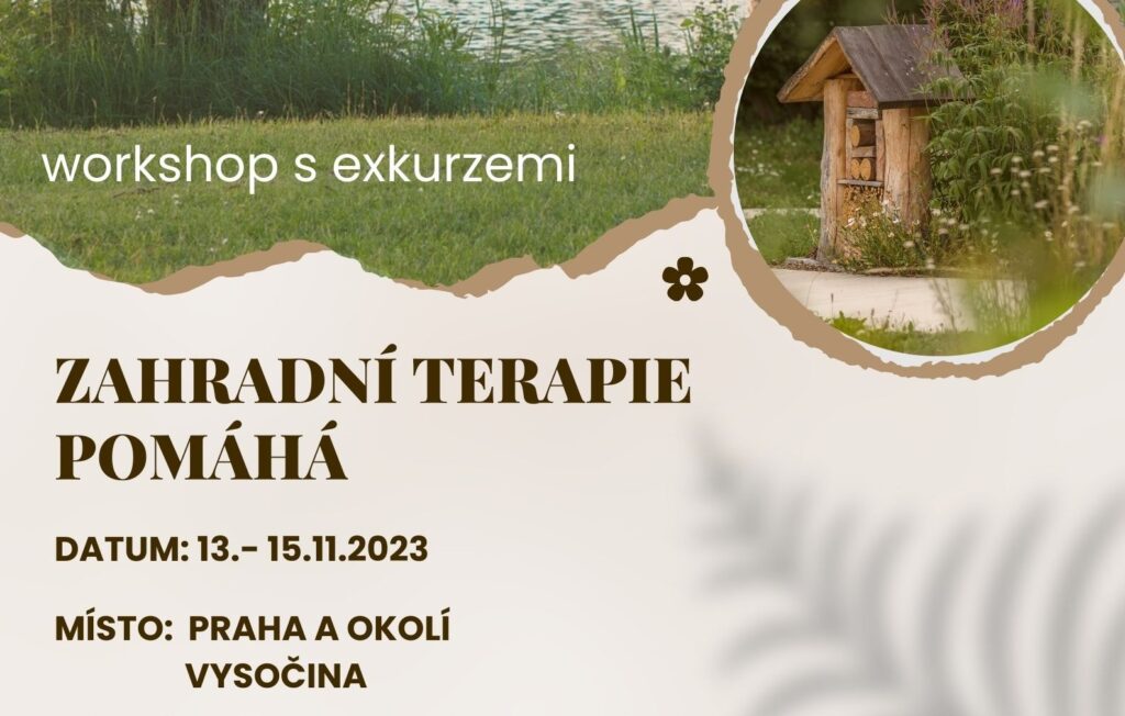 Exkurze “Zahradní terapie pomáhá” – Praha a okolí, Vysočina, 13.-15.11.2023