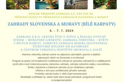 Zájezd “Zahrady Slovenska a Moravy (Bílé Karpaty)” 5. – 7.7.2024