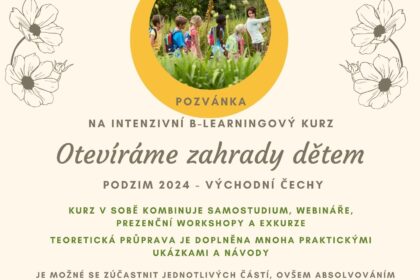 Intenzivní B-learningový kurz „Otevíráme zahrady dětem“ Podzim 2024 – Východní Čechy